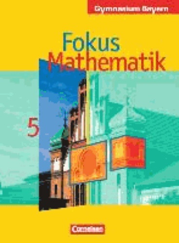 Fokus Mathematik. 5. Klasse. Gymnasium Bayern - Schülerbuch.