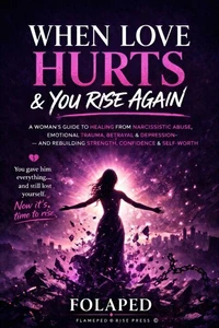 When Love Hurts And You Rise Again