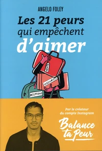 Les 21 peurs qui empêchent d'aimer