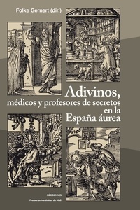 Téléchargement de texte intégral de Google livres Adivinos, médicos y profesores de secretos en la España aurea