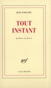 Tout instant(poèmes en prose)