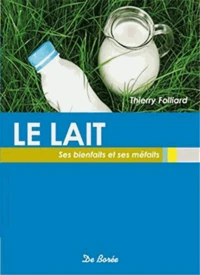 Le lait, ses bienfaits et ses méfaits