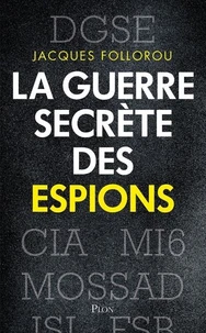 La guerre secrète des espions