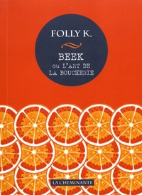 Folly K - Beek ou l'art de la boucherie.