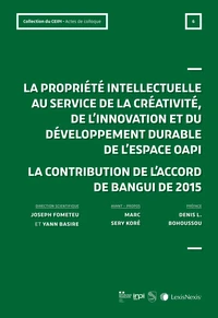 La propriété intellectuelle au service de la créativité, de l'innovation et du développement de l'espace OAPI
