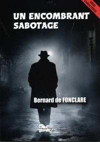 Un encombrant sabotage