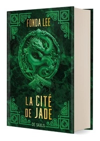 Fonda Lee - Les Os Emeraude Tome 1 : La Cité de jade.