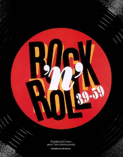  Fondation Cartier - Rock'n Roll 39-59. 1 CD audio