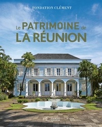  Fondation Clément - Patrimoine de la Réunion.