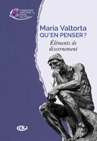 Maria Valtorta qu'en penser ?