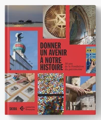 Donner un avenir à notre histoire