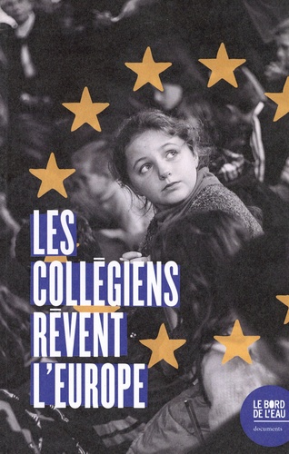 Les collégiens rêvent l'Europe - Occasion