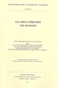  Fondation Hardt - Entretiens sur l'antiquité classique - Tome 59, Les Grecs héritiers des Romains.