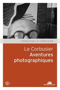  Fondation Le Corbusier - Le Corbusier - Aventures photographiques.