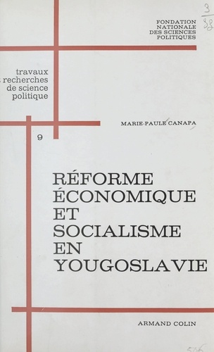 Réforme économique et socialisme en Yougoslavie. Le secteur privé, les investissements étrangers, l'émigration économique, les arrêts de travail