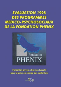 Evaluation 1998 Des Programmes Medico-Psychosociaux De La Fondation Phenix