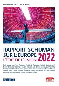  Fondation Robert Schuman - L'état de l'Union - Rapport Schuman 2022 sur l'Europe.