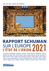  Fondation Robert Schuman et Pascale Joannin - L'état de l'Union - Rapport Schuman 2021 sur l'Europe.