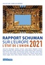  Fondation Robert Schuman et Pascale Joannin - L'état de l'Union - Rapport Schuman 2021 sur l'Europe.