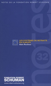 Alain Roulleau - Les systèmes de retraite en Europe.