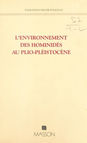 L'Environnement des hominidés au plio-pléistocène. Actes