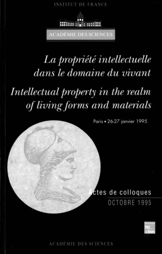  Fondation Singer-Polignac - La propriété intellectuelle dans le domaine du vivant - [actes du] colloque international, Paris, 26-27 janvier 1995.