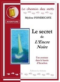 Fondecave Mylene - FONDECAVE Mylène / Le secret de L'Encre Noire / Les enquêtes de Léo (N°1).