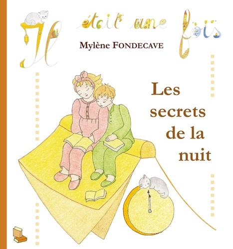 Fondecave Mylene - FONDECAVE Mylène / Les secrets de la nuit.