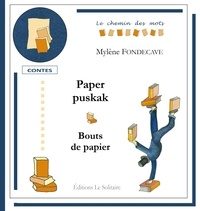 Fondecave Mylene - FONDECAVE Mylène / Paper puskak / Bouts de papier (conte bilingue français-basque).