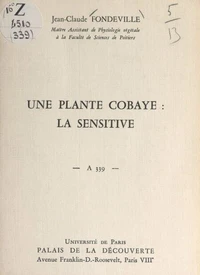 Une plante cobaye : la sensitive