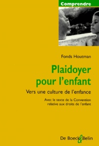 Fonds Houtman - Plaidoyer Pour L'Enfant. Vers Une Culture De L'Enfance.