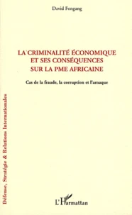 La criminalité économique et ses conséquences sur la PME africaine