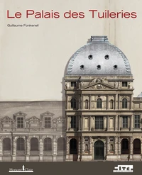 Le Palais des Tuileries