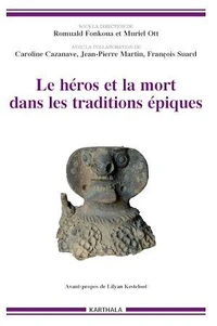 Les héros et la mort dans les traditions épiques