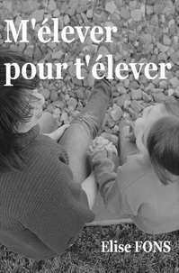 M'élever pour t'élever