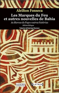 Les Marques du Feu et autres nouvelles de Bahia