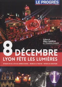 8 décembre - Lyon fête les Lumières