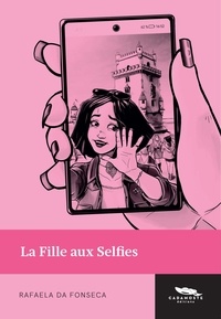 Fonseca rafaela Da - La fille aux selfies.