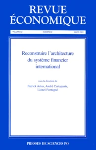 Revue Economique Volume 52 N° 2 Mars 2001 : Reconstruire L'Architecture Du Systeme Financier International