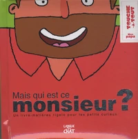 Mais qui est ce monsieur ?