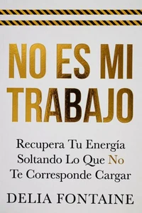 No Es Mi Trabajo