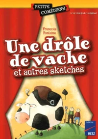 Une Drole De Vache Et Autres Sketches