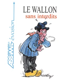 Le Wallon sans interdits.