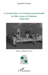 La Scolarisation et la Formation professionnelle des filles au pays de Schneider (1844-1942)