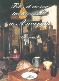 Fêtes et cuisine en Auvergne traditionnelle