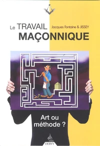 Le travail maçonnique