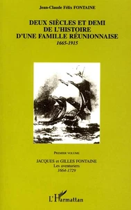 Deux siècles et demi de l'histoire d'une famille réunionnaise 1665-1915