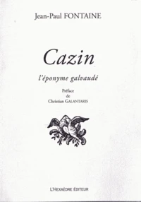 Cazin : l'éponyme galvaudé