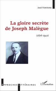 La gloire secrète de Joseph Malègue (1876 - 1940)