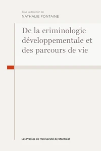 De la criminologie développementale et des parcours de vie